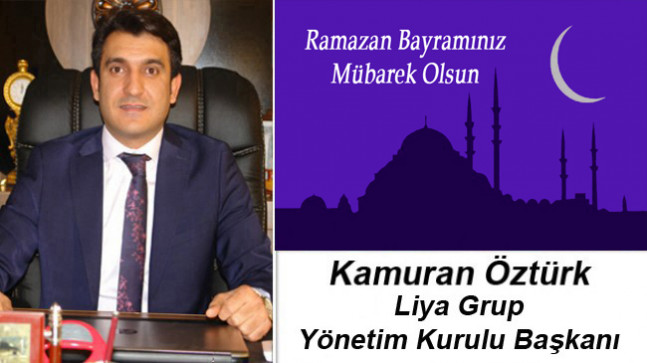 Kamuran Öztürk’ün Ramazan Bayramı Mesajı