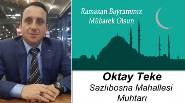 Oktay Teke’nin Ramazan Bayramı Mesajı