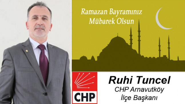 Ruhi Tuncel’in Ramazan Bayramı Mesajı