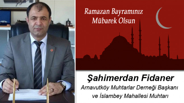 Şahimerdan Fidaner’in Ramazan Bayramı Mesajı