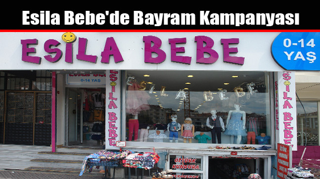 Esila Bebe’de Bayram Kampanyası