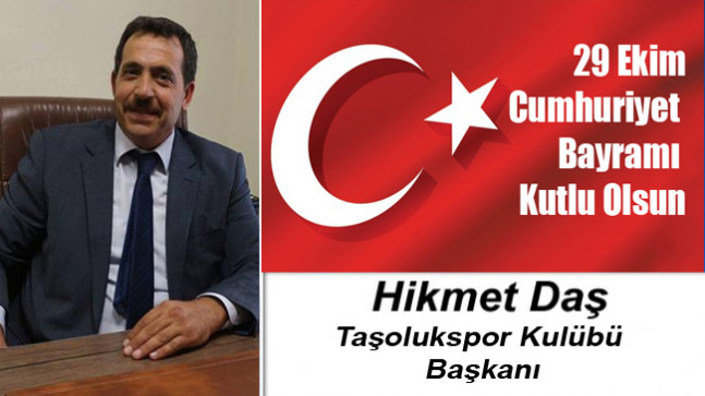 Hikmet Daş’ın Cumhuriyet Bayramı Mesajı