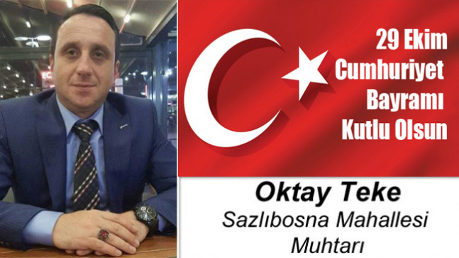 Oktay Teke’nin Cumhuriyet Bayramı Mesajı