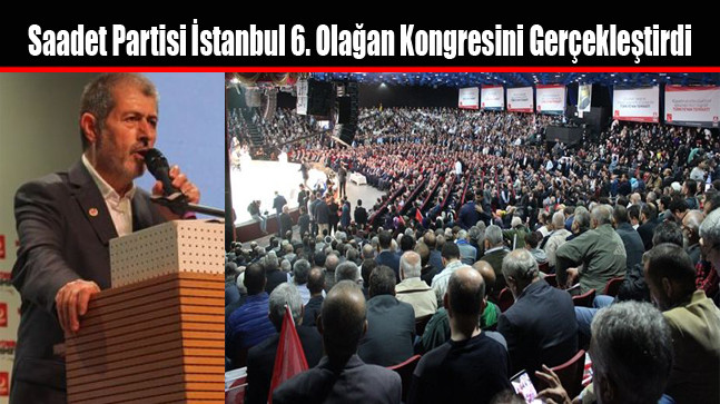 Dr. Abdullah Sevim Saadet Partisi İstanbul İl Başkanı seçildi