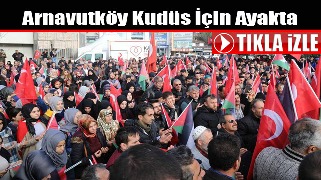 Arnavutköy Kudüs İçin Ayakta