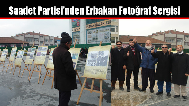 Saadet Partisi’nden Erbakan Fotoğraf Sergisi