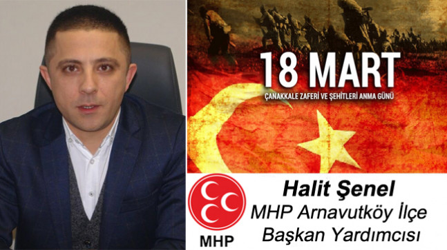 Halit Şenel’in Çanakkale Zaferi ve Şehitleri Anma Günü Mesajı