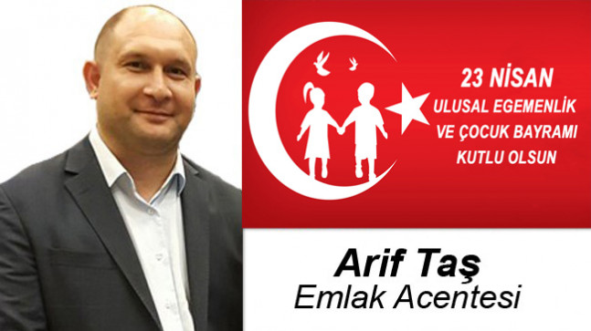 Arif Taş’ın 23 Nisan Ulusal Egemenlik ve Çocuk Bayramı Mesajı