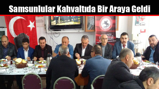 Samsunlular Kahvaltıda Bir Araya Geldi