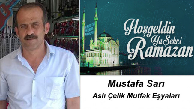 Mustafa Sarı’nın Ramazan Ayı Mesajı