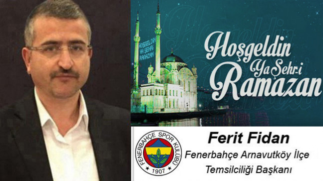 Ferit Fidan’ın Ramazan Ayı Mesajı