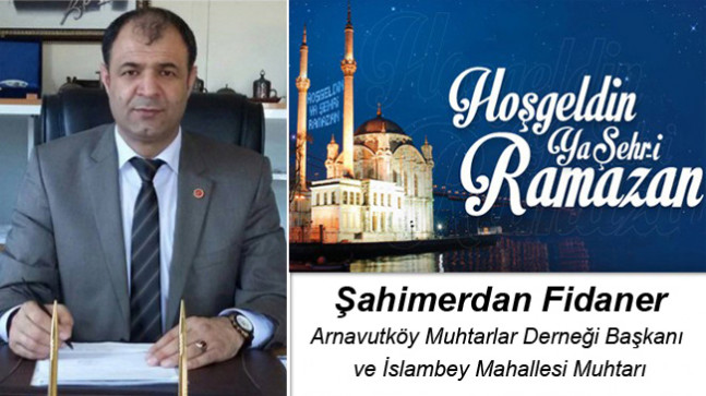 Şahimerdan Fidaner’in Ramazan Ayı Mesajı