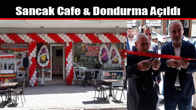 Sancak Cafe & Dondurma Açıldı