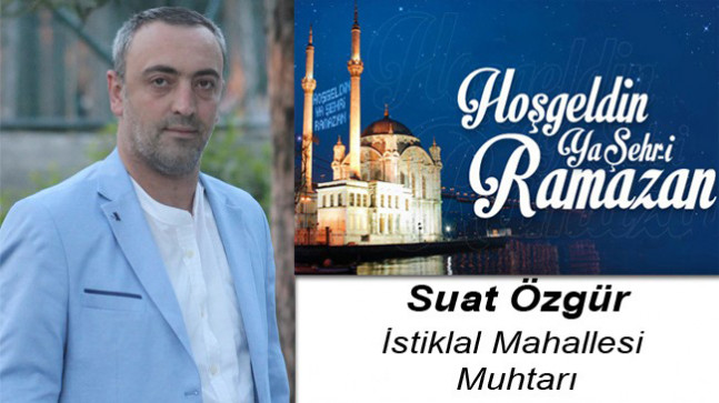 Suat Özgür’ün Ramazan Ayı Mesajı