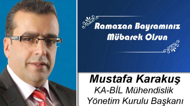 Mustafa Karakuş’un Ramazan Bayramı Mesajı