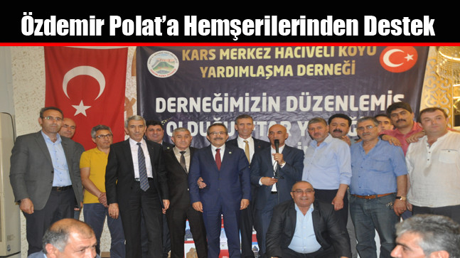 Özdemir Polat’a Hemşerilerinden Destek