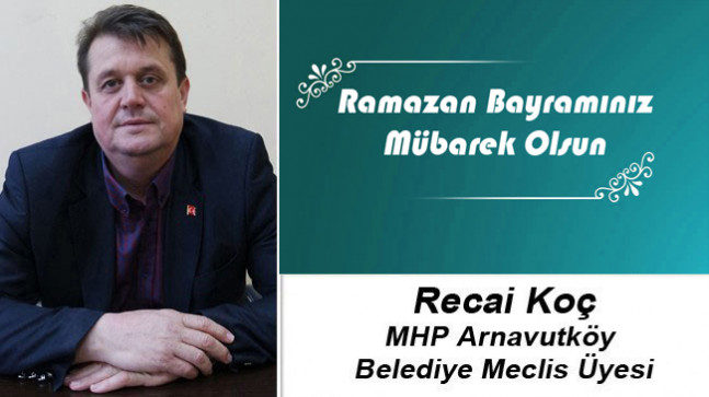 Recai Koç’un Ramazan Bayramı Mesajı