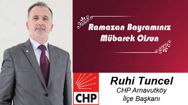 Ruhi Tuncel’in Ramazan Bayramı Mesajı