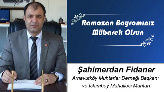 Şahimerdan Fidaner’in Ramazan Bayramı Mesajı