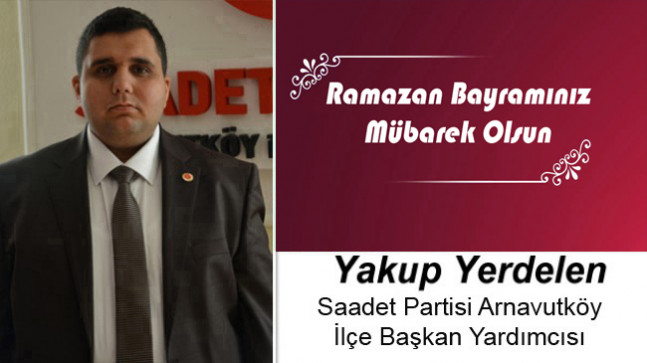 Yakup Yerdelen’in Ramazan Bayramı Mesajı