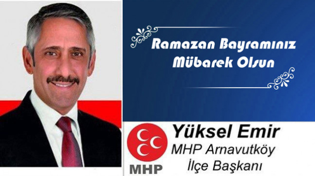 Yüksel Emir’in Ramazan Bayramı Mesajı