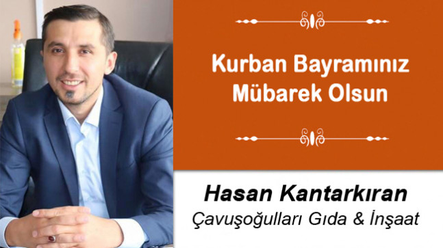 Hasan Kantarkıran’ın Kurban Bayramı Mesajı