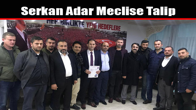 Serkan Adar Meclise Talip