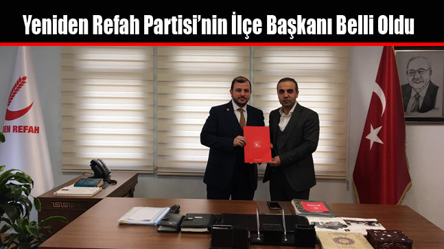 Yeniden Refah Partisi Arnavutköy İlçe Başkanlığına Abdurrezzak İlbeyi Atandı