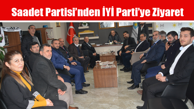 Saadet Partisi’nden İYİ Parti’ye Ziyaret