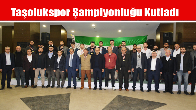 Taşolukspor Şampiyonluğu Kutladı