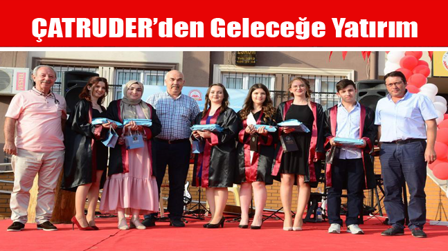 ÇATRUDER’den Geleceğe Yatırım