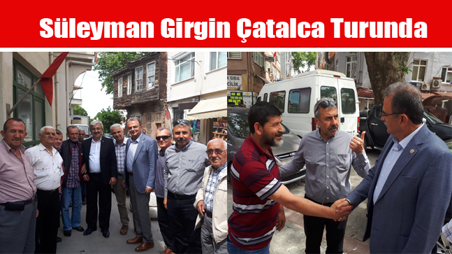 Süleyman Girgin Çatalca Turunda