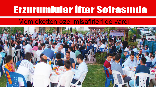 Erzurumlular İftar Sofrasında