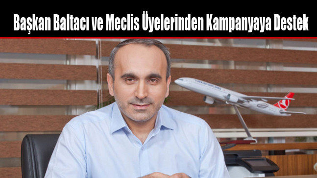 Başkan Baltacı ve Meclis Üyelerinden Kampanyaya Destek