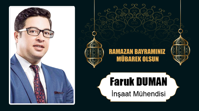 Faruk Duman’ın Ramazan Bayramı Mesajı