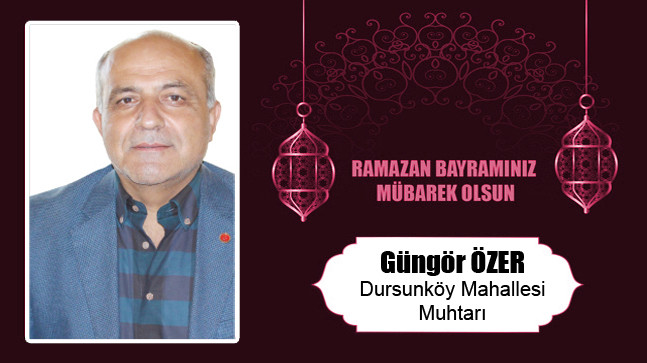 Güngör Özer’in Ramazan Bayramı Mesajı