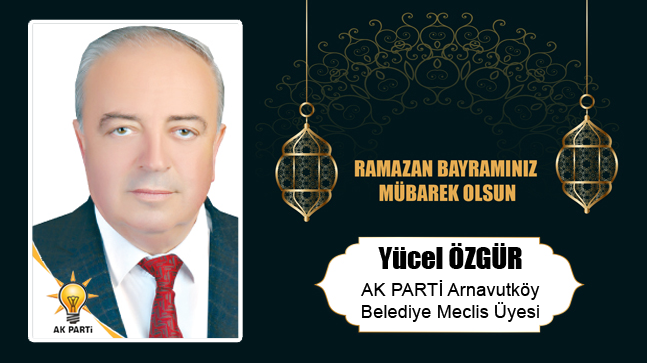 Yücel Özgür’ün Ramazan Bayramı Mesajı