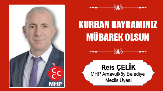 Reis Çelik’in Kurban Bayramı Mesajı