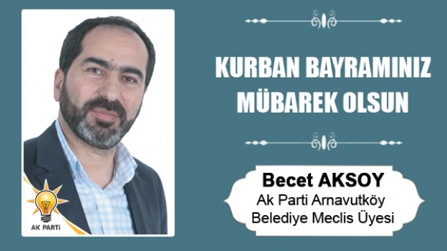 Becet Aksoy’un Kurban Bayramı Mesajı