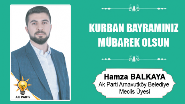 Hamza Balkaya’nın Kurban Bayramı Mesajı