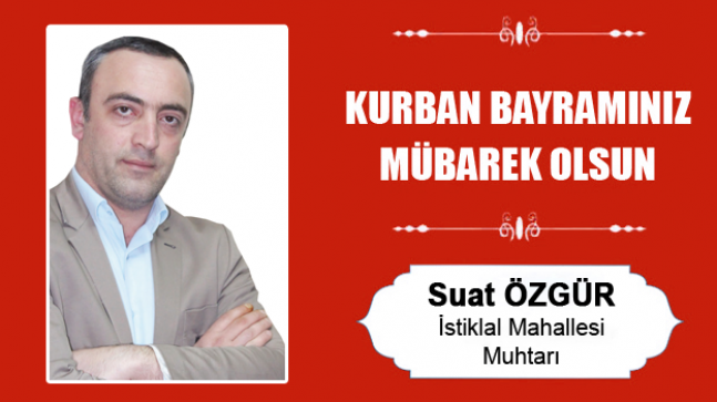 Suat Özgür’ün Kurban Bayramı Mesajı