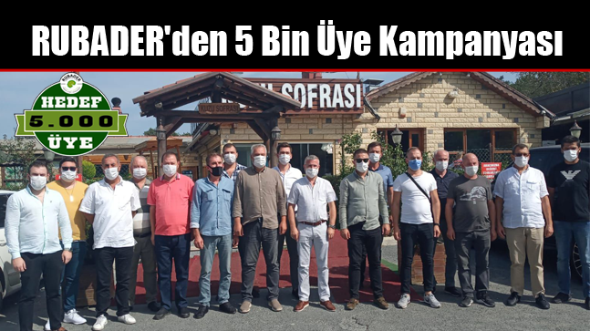 RUBADER’den 5 Bin Üye Kampanyası