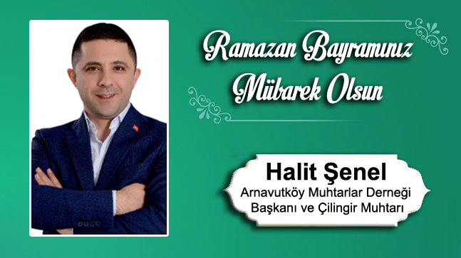 Halit Şenel’in Ramazan Bayramı Mesajı