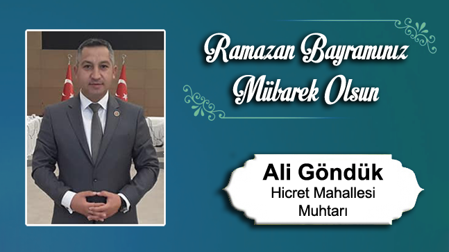 Ali Göndük’ün Ramazan Bayramı Mesajı