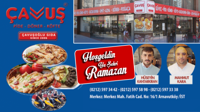 Çavuş Pide, Döner & Köfte’den Ramazan Ayı Mesajı