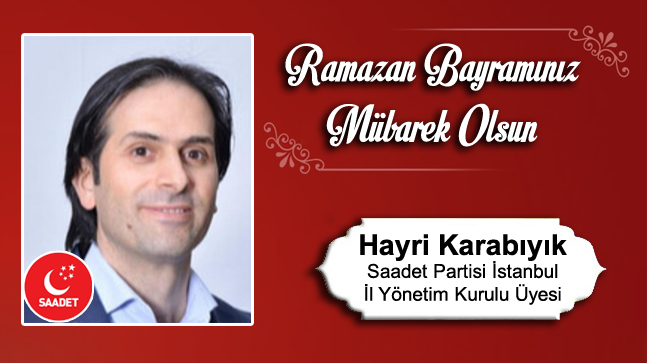 Hayri Karabıyık’ın Ramazan Bayramı Mesajı