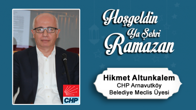 Hikmet Altunkalem’in Ramazan Ayı Mesajı