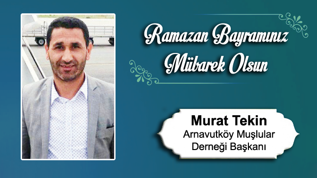 Murat Tekin’in Ramazan Bayramı Mesajı