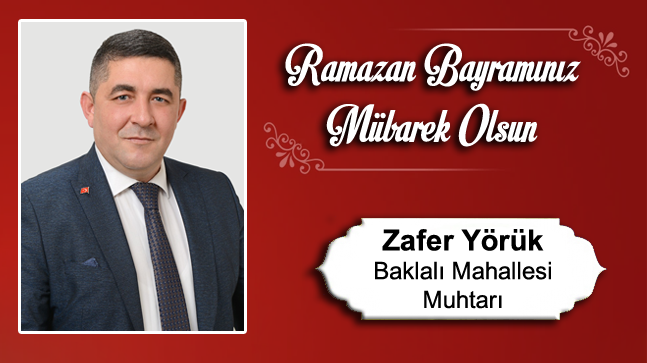 Zafer Yörük’ün Ramazan Bayramı Mesajı