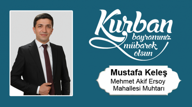 Mustafa Keleş’in Kurban Bayramı Mesajı